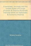 Eisenhower, Kennedy and the united states of Europe