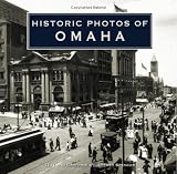 Historic Photos of Omaha