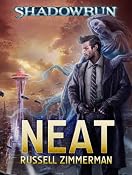 Shadowrun: Neat: Russell Zimmerman: Amazon.com: Kindle Store