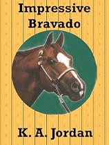 Click to Download Free Kindle Book -> Impressive Bravado
