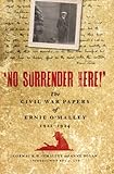 'No surrender here!' : the civil war papers of Ernie O'Malley 1922-1924
