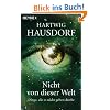 Nicht von dieser Welt: Dinge, die es nicht geben d�rfte