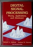 Digital signal processing : theory, applications, and hardware
