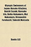 Olympic Swimmers of Japan: Kosuke Kitajima, Daichi Suzuki, Ryosuke Irie, Reiko Nakamura, Mai Nakamura, Hironoshin Furuhashi, Takeshi Matsuda-