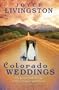 Colorado Weddings: A Winning Match/Downhill/The Wedding Planner (Heartsong Novella Collection)
