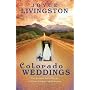 Colorado Weddings: A Winning Match/Downhill/The Wedding Planner (Heartsong Novella Collection)