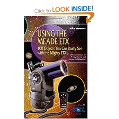 Using the Meade ETX: 100 Objects You Can Really See with the Mighty ETX (Patrick Moore's Practical Astronomy Series)