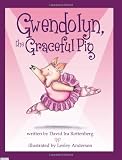 Gwendolyn, the Graceful Pig