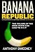 Banana Republic: The Failure of the Irish State and How to Fix it