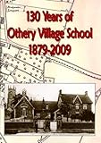 130 years of Othery Village School, 1879-2009