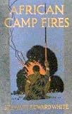 AFRICAN CAMP FIRES (HUNTING IN EAST AFRICA)