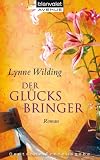 Der Gl&uuml;cksbringer: Roman - Lynne Wilding