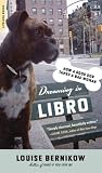Dreaming in Libro: How a Good Dog Tamed a Bad Woman