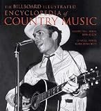 The Billboard Illustrated Encyclopedia of Country Music