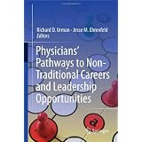 Physicians'PathwaystoNon-TraditionalCareersandLeadershipOpportunities