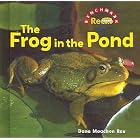 The Frog in the Pond by Dana Meachen Rau