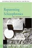 Reparenting Schizophrenics: The Cathexis Experience