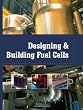 Designing and Building Fuel Cells
