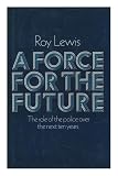 A force for the future : the role of the police in the next ten years