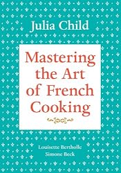 Mastering the Art of French Cooking, Vol. 1