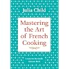 Mastering the Art of French Cooking, Vol. 1