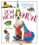 Bow Wow WOW!: Fetching Costumes for Your Fabulous Dog