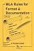 MLA Rules for Format and Documentation: A Pocket Guide [Conforms to 7th Edition MLA]