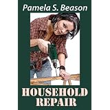 Household Repair: A Short Story for Independent Women