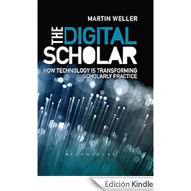 The Digital Scholar: How Technology is Transforming Scholarly Practice