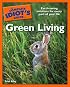 The Complete Idiot's Guide to Green Living (Complete Idiot's Guide to)