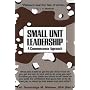 Small Unit Leadership: A Commonsense Approach