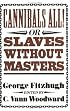 Cannibals All! Or, Slaves without Masters (The John Harvard Library)