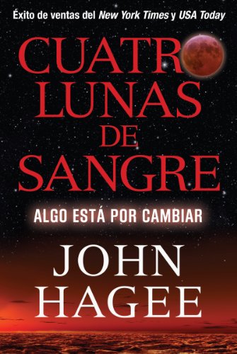 Cuatro Lunas de Sangre: Algo Está Por Cambiar (Spanish Edition)