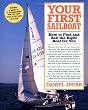 Your First Sailboat : How to Find and Sail the Right Boat for You