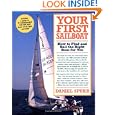 Your First Sailboat : How to Find and Sail the Right Boat for You by Daniel Spurr