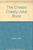The creepy crawly jokebook