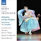 Franois Rebel and Franois Francoeur: Zlindor, roi des Sylphes by Francois/Francoeur, Francois Rebel, Ryan Brown, Opera Lafayette Orchestra, Ah Young Hong, and Heidi Grant Murphy (Audio CD - 2009)