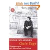 Gute Tage: Begegnungen mit Menschen und Orten