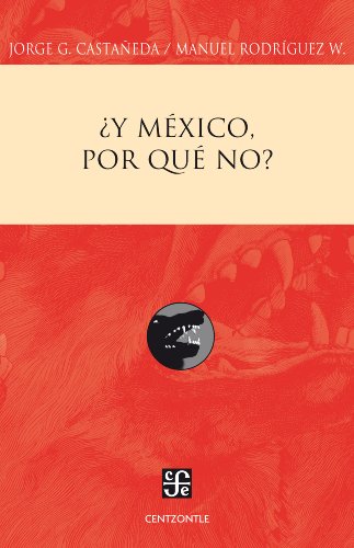 ¿Y México, por qué no? (Centzontle) (Spanish Edition)