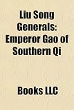 Liu Song Generals: Emperor Gao of Southern Qi