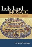 Holy Land Mosaic: Stories of Cooperation and Coexistence between Israelis and Palestinians