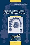 Religion and the senses in early modern Europe