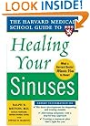 Harvard Medical School Guide to Healing Your Sinuses (Harvard Medical School Guides)