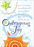 Outrageous Joy