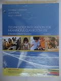 Cengage Advantage Books: Technology Integration for Meaningful Classroom Use: A Standards-Based Approach