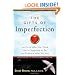 The Gifts of Imperfection: Let Go of Who You Think You're Supposed to Be and Embrace Who You Are