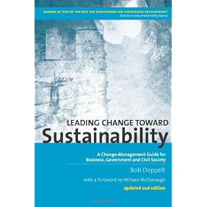 Leading Change Toward Sustainability: A Change-Management Guide for Business, Government... by Bob Doppelt