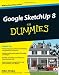 Google SketchUp 8 For Dummies