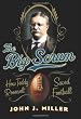 The Big Scrum: How Teddy Roosevelt Saved Football