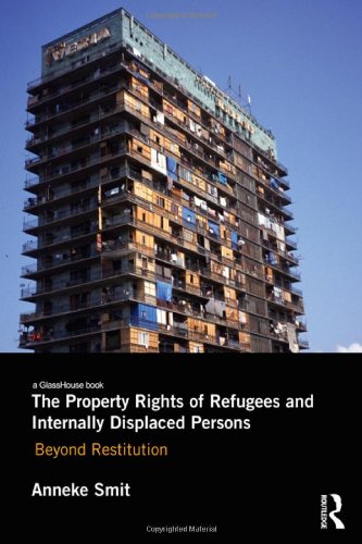 the property rights of refugees and internally displaced persons beyond restitution